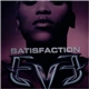 Eve - Satisfaction